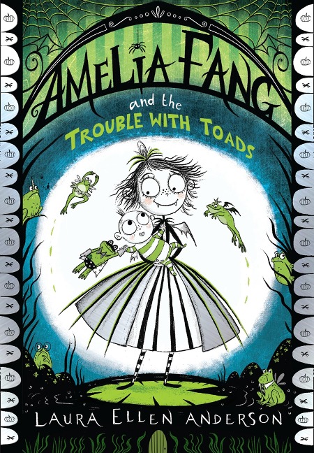 Amelia Fang and the Trouble with Toads - Laura Ellen Anderson