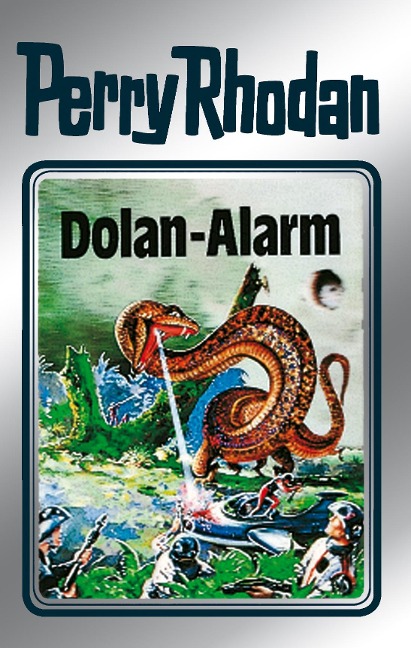 Perry Rhodan 40: Dolan-Alarm (Silberband) - Clark Darlton, H. G. Ewers, Hans Kneifel, William Voltz