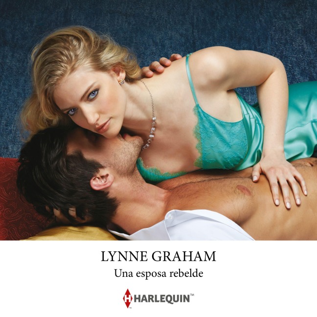 Una esposa rebelde - Lynne Graham