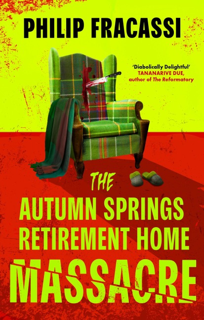 The Autumn Springs Retirement Home Massacre - Philip Fracassi