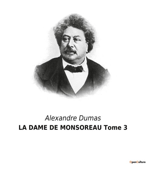 LA DAME DE MONSOREAU Tome 3 - Alexandre Dumas