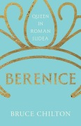 Cover-Bild zum Titel 'Berenice' von 'Bruce Chilton'