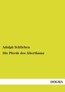 Cover-Bild zum Titel 'Die Pferde des Alterthums' von 'Adolph Schlieben'
