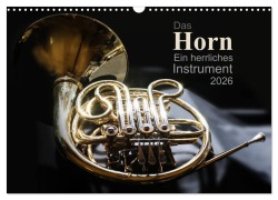 Cover-Bild zum Titel 'Das Horn, ein herrliches Instrument (Wandkalender 2026 DIN A3 quer), CALVENDO Monatskalender' von 'Christiane Calmbacher'