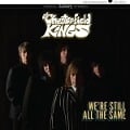 We're Still All The Same - The Chesterfield Kings