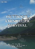 Outdoor, Abenteuer, Survival - Jean Ufniarz