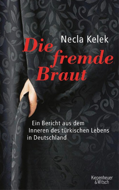 Die fremde Braut - Necla Kelek