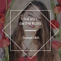 Cover-Bild zum Titel 'The Mill on the Floss' von 'George Eliot'