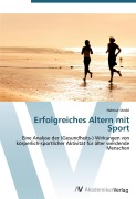 Cover-Bild zum Titel 'Erfolgreiches Altern mit Sport' von 'Helmut Strobl'