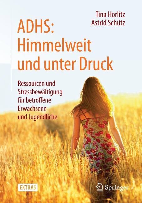 ADHS: Himmelweit und unter Druck - Tina Horlitz, Astrid Schütz