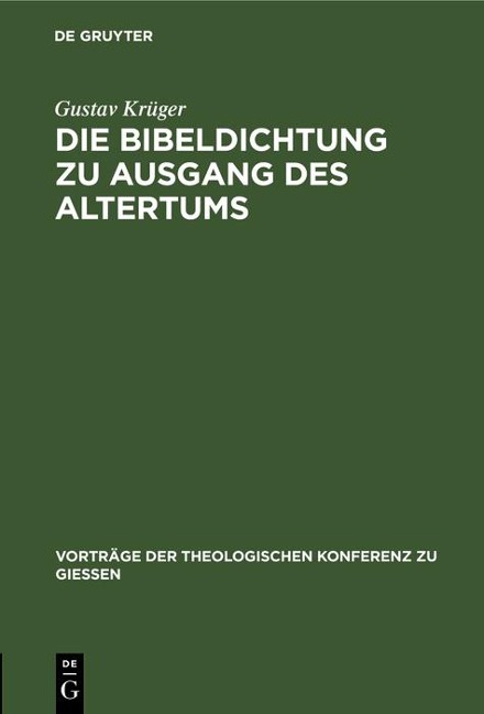 Die Bibeldichtung zu Ausgang des Altertums - Gustav Krüger