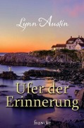 Cover-Bild zum Titel 'Ufer der Erinnerung' von 'Lynn Austin'