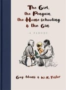 Cover-Bild zum Titel 'The Girl, the Penguin, the Home-Schooling and the Gin' von 'Guy Adams'