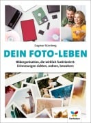 Cover-Bild zum Titel 'Dein Foto-Leben' von 'Dagmar Nürnberg'