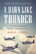 Cover-Bild zum Titel 'A Dawn Like Thunder' von 'Robert J Mrazek'