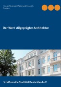 Cover-Bild zum Titel 'Der Wert stilgeprägter Architektur' von 'Nikolai Alexander Mader, Friedrich Thießen'