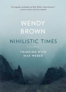 Cover-Bild zum Titel 'Nihilistic Times' von 'Wendy Brown'