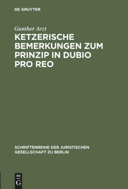 Ketzerische Bemerkungen zum Prinzip in dubio pro reo - Gunther Arzt