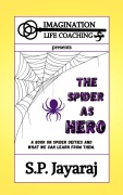 Cover-Bild zum Titel 'The Spider as Hero (Imagination Series, #1)' von 'S. P. Jayaraj'