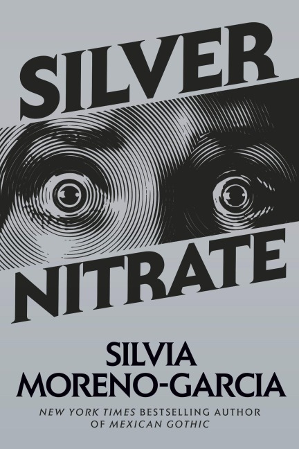 Silver Nitrate - Silvia Moreno-Garcia