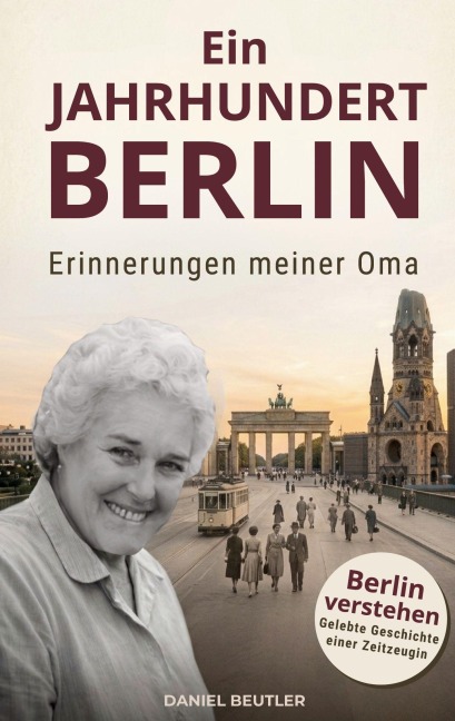 Ein Jahrhundert Berlin - Daniel Beutler