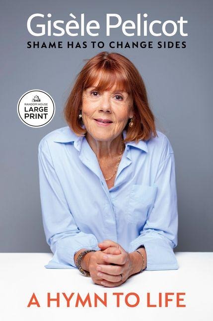 A Hymn to Life - Gisèle Pelicot