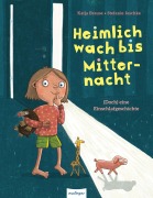 Cover-Bild zum Titel 'Heimlich wach bis Mitternacht' von 'Katalina Brause'