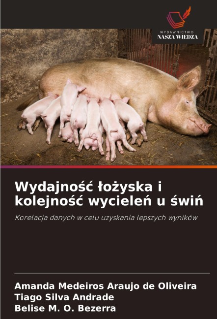 Wydajno¿¿ ¿o¿yska i kolejno¿¿ wyciele¿ u ¿wi¿ - Amanda Medeiros Araujo de Oliveira, Tiago Silva Andrade, Belise M. O. Bezerra