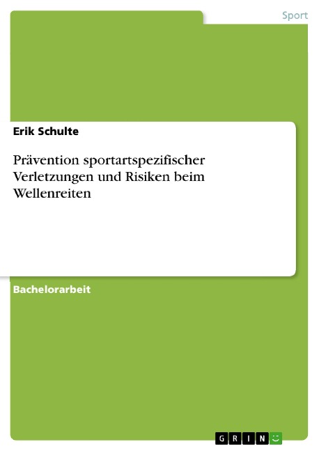 Prävention sportartspezifischer Verletzungen und Risiken beim Wellenreiten - Erik Schulte