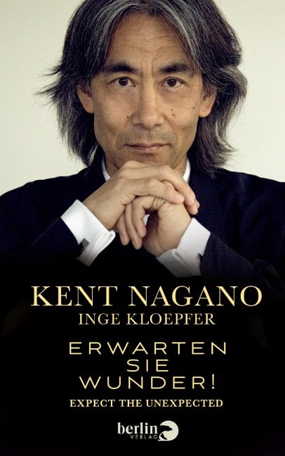 Erwarten Sie Wunder! - Kent Nagano, Inge Kloepfer