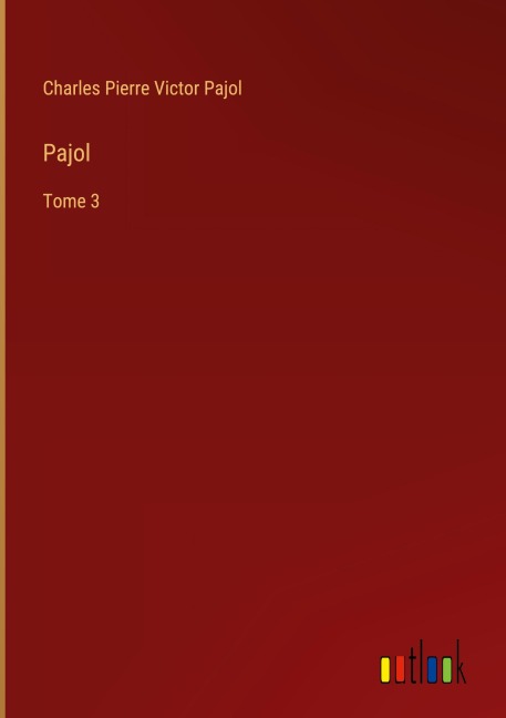 Pajol - Charles Pierre Victor Pajol
