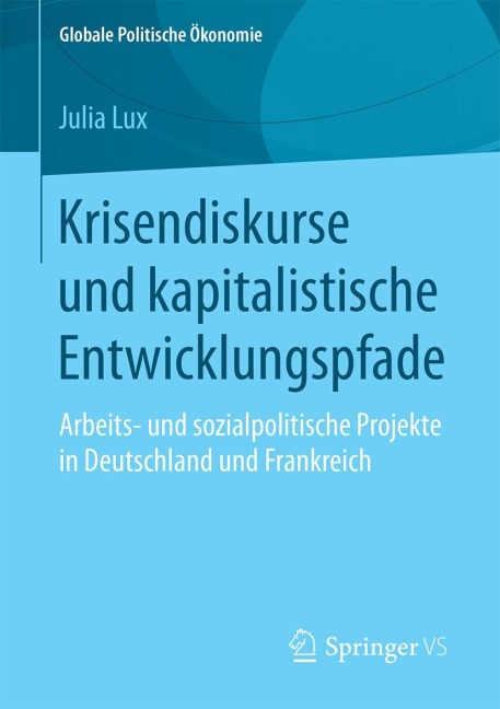 Krisendiskurse und kapitalistische Entwicklungspfade - Julia Lux