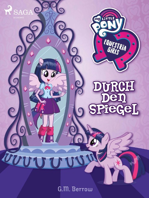 My Little Pony - Equestria Girls - Durch den Spiegel - G. M. Berrow