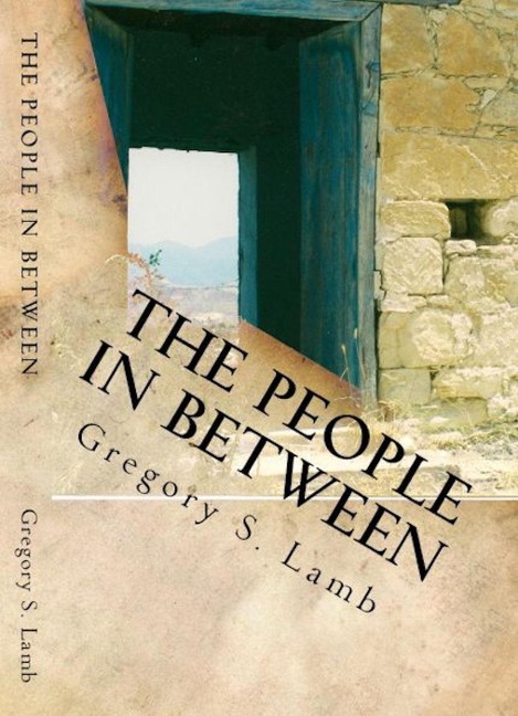 The People In Between: A Cyprus Odyssey - Gregory Lamb