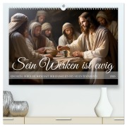 Cover-Bild zum Titel 'Sein Wirken ist ewig (hochwertiger Premium Wandkalender 2026 DIN A2 quer), Kunstdruck in Hochglanz' von 'Kerstin Waurick'