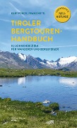 Tiroler Bergtouren Handbuch - Kurt Pokos, Franz Hüttl