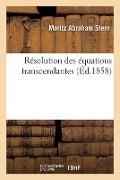 Résolution des équations transcendantes - Moritz Abraham Stern