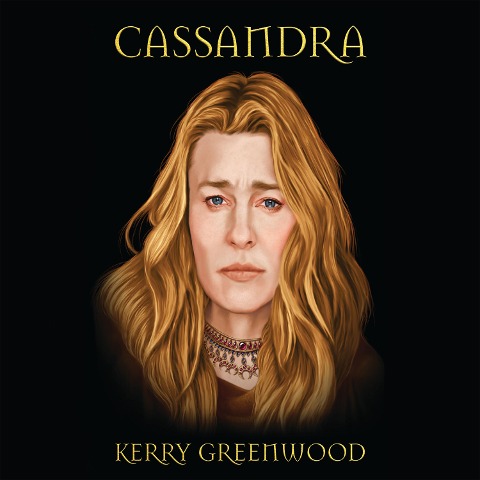 Cassandra - Kerry Greenwood
