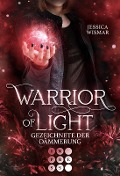 Warrior of Light 2: Gezeichnete der Dämmerung - Jessica Wismar