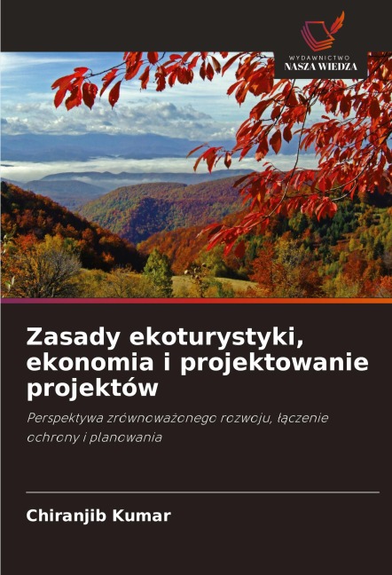 Zasady ekoturystyki, ekonomia i projektowanie projektów - Chiranjib Kumar