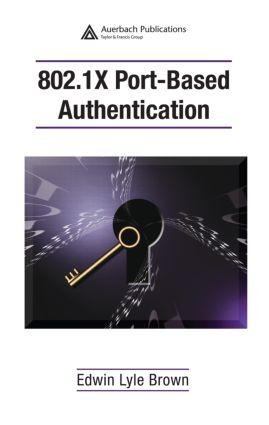 802.1X Port-Based Authentication - Edwin Lyle Brown