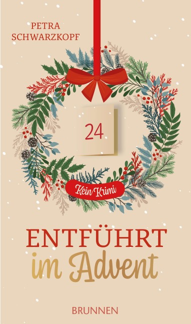 Entführt im Advent - kein Krimi - Petra Schwarzkopf