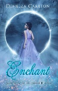 Cover-Bild zum Titel 'Enchant: Beauty and the Beast Retold (Romance a Medieval Fairytale series, #1)' von 'Demelza Carlton'