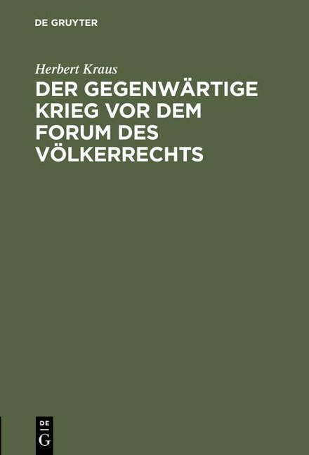 Der gegenwärtige Krieg vor dem Forum des Völkerrechts - Herbert Kraus