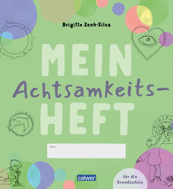 Mein Achtsamkeitsheft für die Grundschule - Brigitte Zeeh-Silva