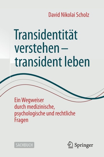Transidentität verstehen - transident leben - David Nikolai Scholz
