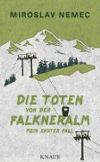 Cover-Bild zum Titel 'Die Toten von der Falkneralm' von 'Miroslav Nemec'