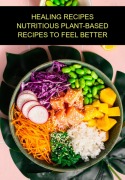 Cover-Bild zum Titel 'Healing Recipes Nutritious Plant-based Recipes To Feel Better' von 'Jideon F Marques'