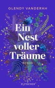 Ein Nest voller Träume - Glendy Vanderah
