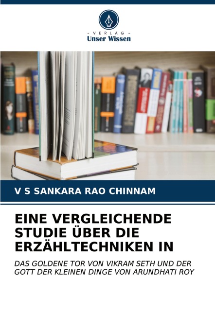 EINE VERGLEICHENDE STUDIE ÜBER DIE ERZÄHLTECHNIKEN IN - V S Sankara Rao Chinnam
